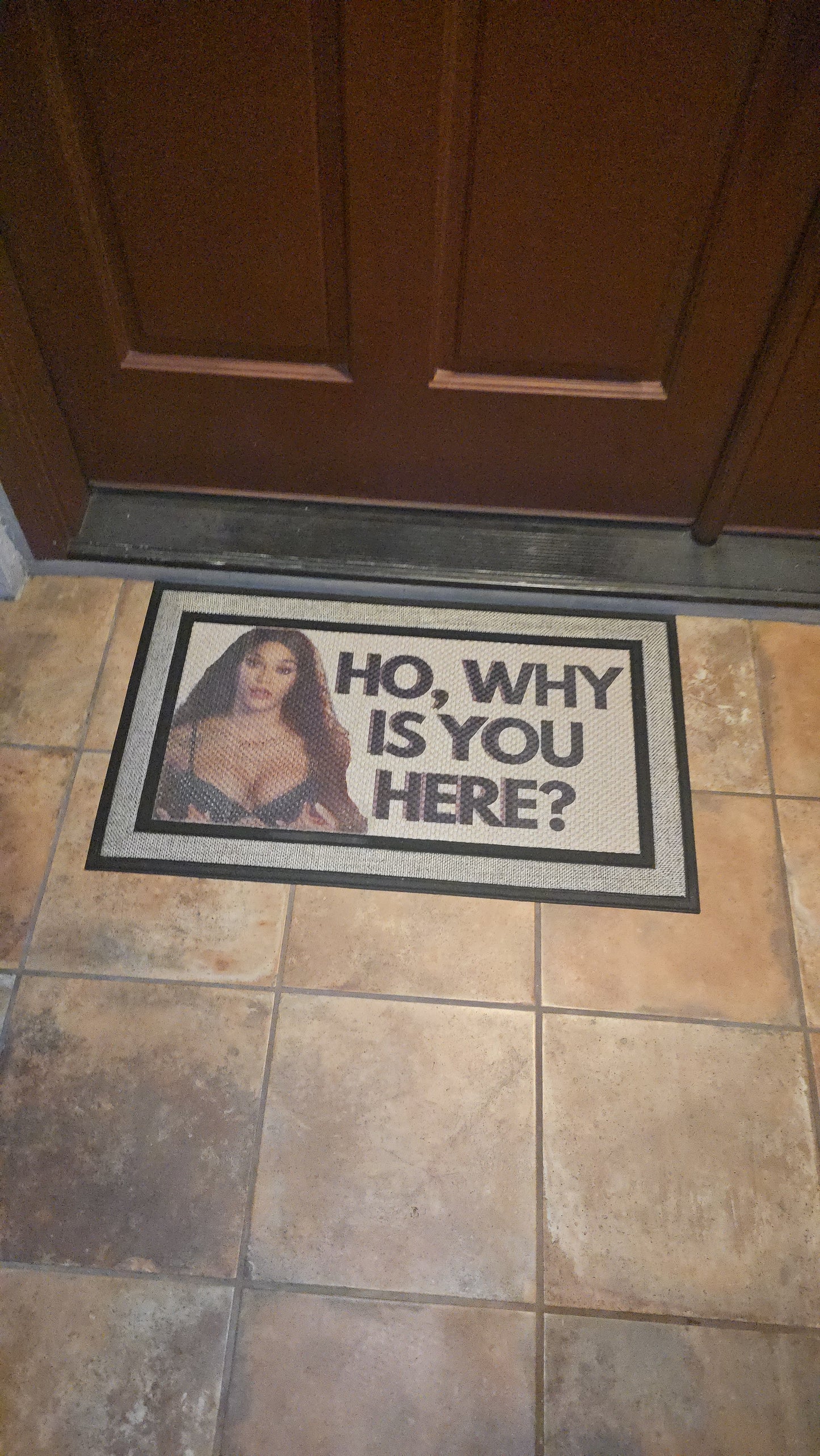 Ho Why are you here Door Mat